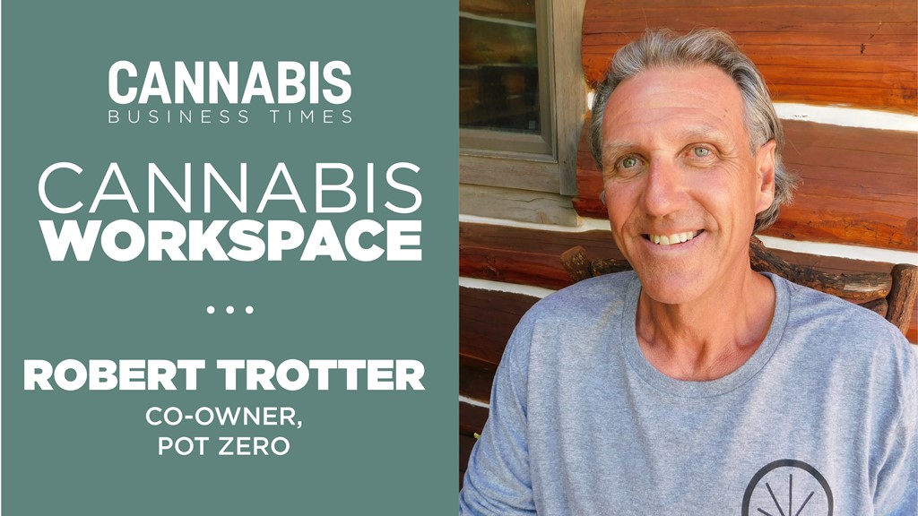 How Pot Zero’s Robert Trotter Works: Cannabis Workspace